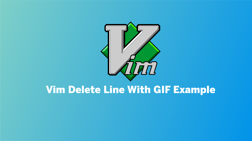 How to Delete Lines in Vim Nvim with GIF Examples Linovox