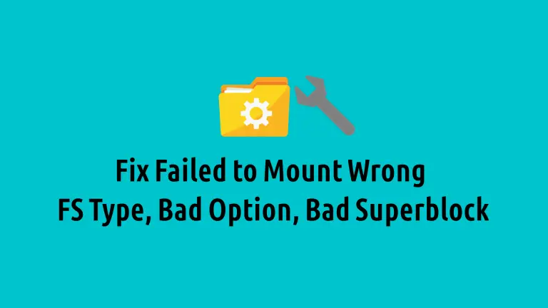 Failed to Mount Wrong FS Type, Bad Option, Bad Superblock
