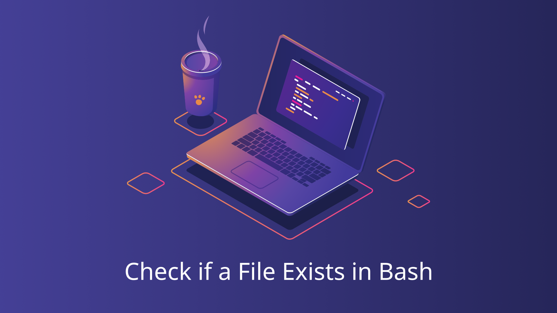 Check if a File Exists in Bash